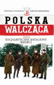 Socjalistyczne bataliony śmierci. Wydawca: Edipresse Polska. Dadada.pl Opakowanie Socjalistyczne bataliony śmierci
