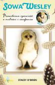 Sowa Wesley Zwierzęta i Ludzie. Autor: O'Brien Stacey. Dadada.pl Okładka książki Sowa Wesley Zwierzęta i Ludzie
