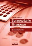 Sprawozdanie finansowe. Co mówi o firmie?. Autor: Piotr Rybicki. Dadada.pl Okładka książki Sprawozdanie finansowe. Co mówi o firmie?