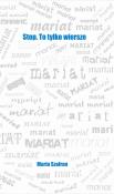 Stop. To tylko wiersze. Autor: Maria Szafran. Dadada.pl Okładka książki Stop. To tylko wiersze