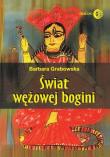 Świat wężowej bogini. Autor: Barbara Grabowska. Dadada.pl Okładka książki Świat wężowej bogini