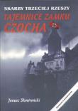 Tajemnice zamku Czocha. Skarby III Rzeszy. Autor: Janusz Skowroński. Dadada.pl Okładka książki Tajemnice zamku Czocha. Skarby III Rzeszy