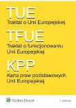 Okładka książki Traktat o Unii Europejskiej Traktat o funkcjonowaniu Unii Europejskiej Karta praw podstawowych Unii Europejskiej