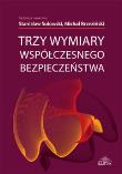 Trzy wymiary współczesnego bezpieczeństwa. Autor: Sulowski Stanisław, Brzeziński Michał. Dadada.pl Okładka książki Trzy wymiary współczesnego bezpieczeństwa