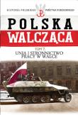 Unia i Stronnictwo Pracy w Walce. Wydawca: Edipresse Polska. Dadada.pl Opakowanie Unia i Stronnictwo Pracy w Walce