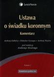Ustawa o świadku koronnym Komentarz. Autor: Kiełtyka Andrzej, Kurzępa Bolesław, Ważny Andrzej. Dadada.pl Okładka książki Ustawa o świadku koronnym Komentarz