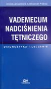 Vademecum nadciśnienia tętniczego. Autor: Januszewicz Andrzej, Prejbisz Aleksander. Dadada.pl Okładka książki Vademecum nadciśnienia tętniczego