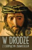 Okładka książki W drodze z cierpiącym Zbawicielem. Tom II