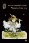 Wampirek na wsi. Autor: Angela Sommer-Bodenburg. Dadada.pl Okładka książki Wampirek na wsi