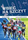 Wbiec na szczyt. Autor: Arthur Lydiard. Dadada.pl Okładka książki Wbiec na szczyt