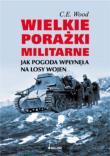Okładka książki Wielkie porażki militarne