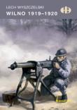 Wilno 1919-1920. Autor: Wyszczelski Lech. Dadada.pl Okładka książki Wilno 1919-1920