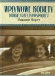 Okładka książki Wpływowe kobiety Drugiej Rzeczypospolitej