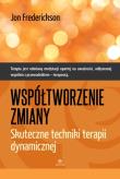 Współtworzenie zmiany. Skuteczne techniki.... Autor: Jon Frederickson. Dadada.pl Okładka książki Współtworzenie zmiany. Skuteczne techniki...