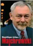 Wszystkiemu winien... Majchrowski w.2014. Autor: Ciepły Stefan. Dadada.pl Okładka książki Wszystkiemu winien... Majchrowski w.2014
