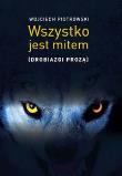 Wszystko jest mitem. Autor: Piotrowski Wojciech. Dadada.pl Okładka książki Wszystko jest mitem