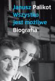 Wszystko jest możliwe. Autor: Palikot Janusz. Dadada.pl Okładka książki Wszystko jest możliwe