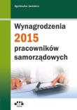 Okładka książki Wynagrodzenia pracowników samorządowych 2015