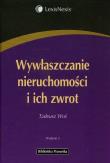 Wywłaszczanie nieruchomości i ich zwrot. Autor: Woś Tadeusz. Dadada.pl Okładka książki Wywłaszczanie nieruchomości i ich zwrot