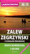Okładka książki Zalew Zegrzyński...mapa rowerowa (laminowana)