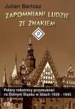 Zapomniani ludzie ze znakiem P. Autor: Bartosz Julian. Dadada.pl Okładka książki Zapomniani ludzie ze znakiem P