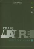 Zdaję maturę Zeszyt ucznia 2 HACHETTE. Autor: Gołasz Mariola, Paniczek Elżbieta. Dadada.pl Okładka książki Zdaję maturę Zeszyt ucznia 2 HACHETTE