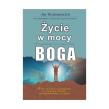Życie w mocy Boga. 12-tygodniowy plan zmiany życia. Autor: Hohnberger Jim. Dadada.pl Okładka książki Życie w mocy Boga. 12-tygodniowy plan zmiany życia