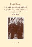 Okładka książki 130 lat pożarniczej tradycji OSP