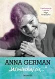 Anna German. Uśmiechnij się. Autor: Yerafeyenka Volga. Dadada.pl Okładka książki Anna German. Uśmiechnij się