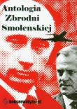 Antologia Zbrodni Smoleńskiej. Autor: Praca zbiorowa. Dadada.pl Okładka książki Antologia Zbrodni Smoleńskiej