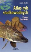 Atlas ryb słodkowodnych. Europa środkowa. Autor: Karin i Frank Hecker. Dadada.pl Okładka książki Atlas ryb słodkowodnych. Europa środkowa