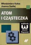 Atom i cząsteczka. Autor: Kołos Włodzimierz, Sadlej Joanna. Dadada.pl Okładka książki Atom i cząsteczka