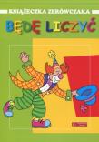 Okładka książki Będę liczyć. Książeczka zerówczaka w.2014