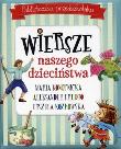 Biblioteczka przedszkolaka Wiersze naszego dzieciństwa. Autor: Ignacy Krasicki  Aleksander Fredro Maria Konopnicka, Urszula Kozłowskaq. Dadada.pl Okładka książki Biblioteczka przedszkolaka Wiersze naszego dzieciństwa
