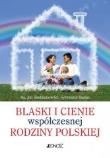 Blaski i cienie współczesnej rodziny polskiej. Autor: ks. Jan Śledziankowski, Sylwester Bębas. Dadada.pl Okładka książki Blaski i cienie współczesnej rodziny polskiej