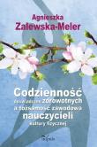 Codzienność doświadczeń zdrowotnych. Autor: Zalewska-Meler Agnieszka. Dadada.pl Okładka książki Codzienność doświadczeń zdrowotnych