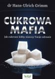Cukrowa mafia. Autor: Hans-Ulrich Grimm. Dadada.pl Okładka książki Cukrowa mafia