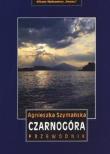 Czarnogóra. Przewodnik. Autor: Szymańska Agnieszka. Dadada.pl Okładka książki Czarnogóra. Przewodnik
