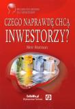 Czego naprawdę chcą inwestorzy?. Autor: Statman Meir. Dadada.pl Okładka książki Czego naprawdę chcą inwestorzy?