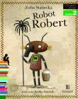 Czytam sobie - Robot Robert. Autor: Stanecka Zofia. Dadada.pl Okładka książki Czytam sobie - Robot Robert