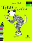 Czytam sobie - Tytus w cyrku. Autor: Olech Joanna. Dadada.pl Okładka książki Czytam sobie - Tytus w cyrku