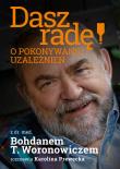 Dasz radę! O pokonywaniu uzależnień. Autor: Prewęcka Karolina, Bohdan T. Woronowicz. Dadada.pl Okładka książki Dasz radę! O pokonywaniu uzależnień