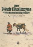 Dawne Pokucie i Huculszczyzna w opisach cudzoziemskich podróżników. Autor: Praca zbiorowa. Dadada.pl Okładka książki Dawne Pokucie i Huculszczyzna w opisach cudzoziemskich podróżników