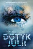 Dotyk Julii. Autor: Tahereh Mafi. Dadada.pl Okładka książki Dotyk Julii