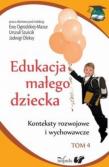 Edukacja małego dziecka T.4. Autor: Szuścik Urszula, Ewa Ogrodzka-Mazur (red.), Oleksy Jadwiga. Dadada.pl Okładka książki Edukacja małego dziecka T.4
