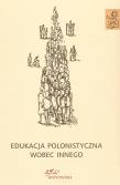 Edukacja polonistyczna wobec Innego. Autor: Anna Janus-Sitarz. Dadada.pl Okładka książki Edukacja polonistyczna wobec Innego