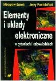 Elementy i układy elektroniczne. Autor: Rusek Mirosław, Pasierbiński Jerzy. Dadada.pl Okładka książki Elementy i układy elektroniczne