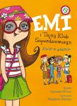 Emi i Tajny Klub Superdziewczyn. Akcje w wakacje. Autor: Agnieszka Mielech. Dadada.pl Okładka książki Emi i Tajny Klub Superdziewczyn. Akcje w wakacje