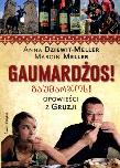 Gaumardżos! Opowieści z Gruzji w.2013. Autor: Dziewit-Meller Anna, Meller Marcin. Dadada.pl Okładka książki Gaumardżos! Opowieści z Gruzji w.2013