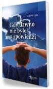 Gdy dawno nie byłeś u spowiedzi. Autor: ks. Andrzej Cieślik. Dadada.pl Okładka książki Gdy dawno nie byłeś u spowiedzi